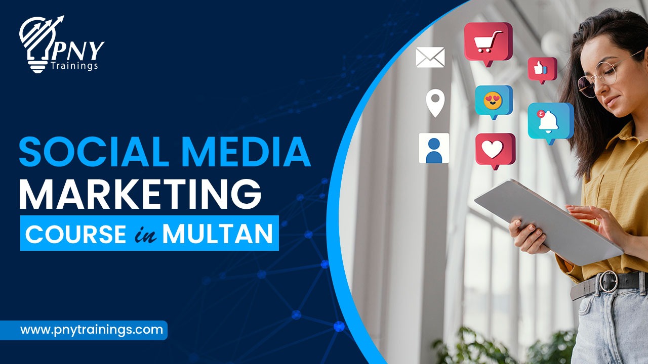 Social Media Marketing Course in Multan